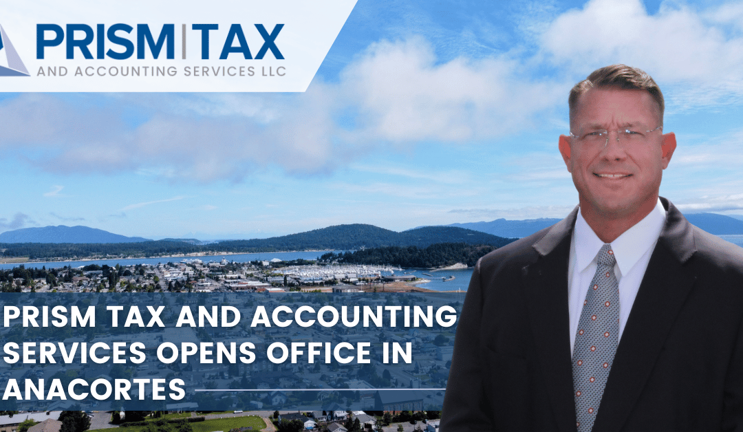 Prism Tax and Accounting Services Opens Office in Anacortes