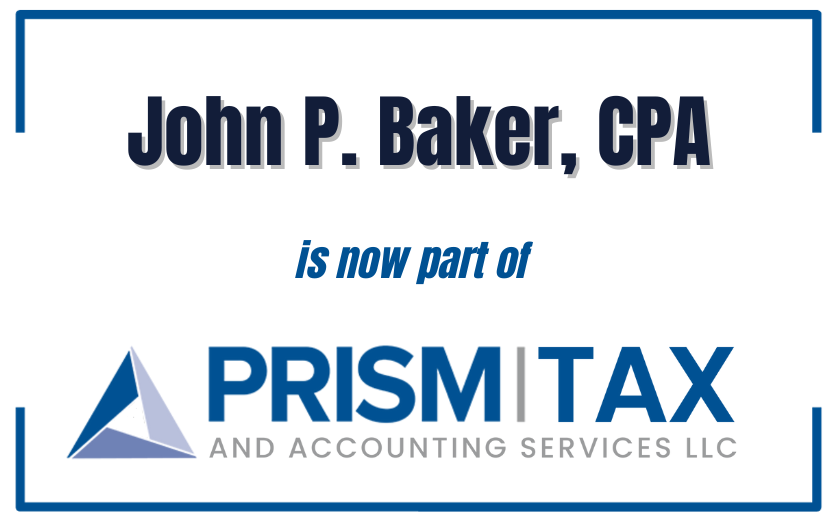 John Baker, CPA is now part of Prism Tax an Accounting Services, LLC in Anacortes, WA.